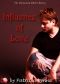 [Influence Shorts 01] • Influence of Love